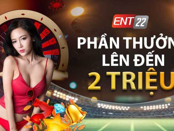 Cơ hội sở hữu hàng loạt siêu khuyến mãi ENT22 hot hit.